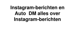 instagram berichten en auto dm alles over instagram berichten