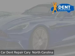 Best Car Dent Repair Service in Cary NC