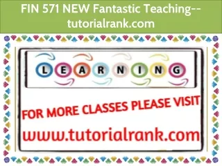 fin 571 new fantastic teaching tutorialrank com