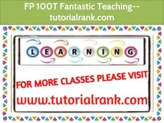 FP 100T Fantastic Teaching--tutorialrank.com