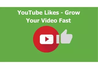 YouTube Likes - Grow Your Video Fast