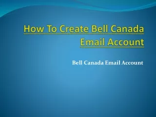 How To Create Bell Canada Email Account