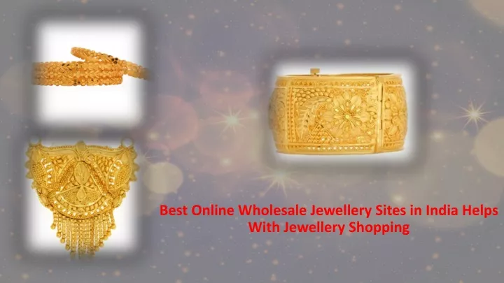 best online wholesale jewellery sites in india helps with jewellery shopping