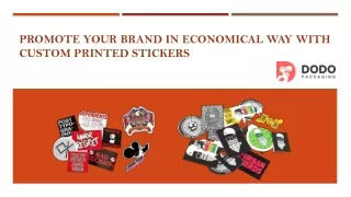 promote your brand in economical way with custom printed stickers