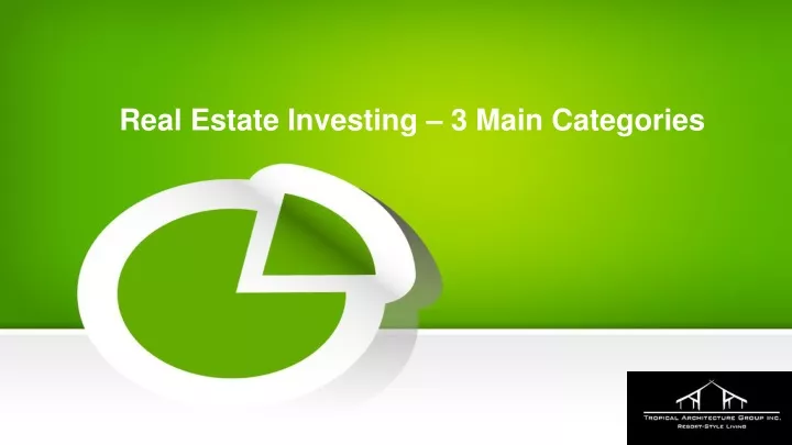 real estate investing 3 main categories