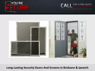 long lasting security doors and screens