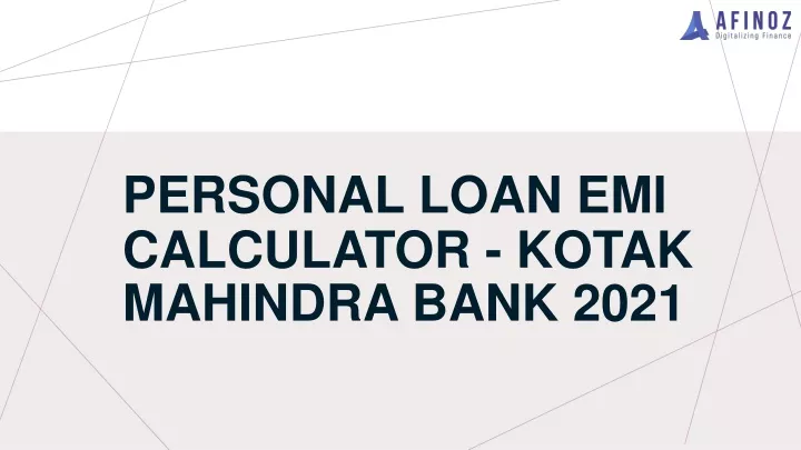 personal loan emi calculator kotak mahindra bank 2021