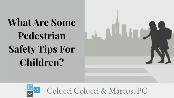 what are some pedestrian safety tips for children