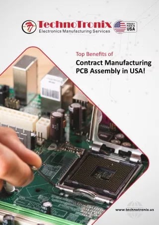 Benefits of Contract Manufacturing PCB Assembly in USA!