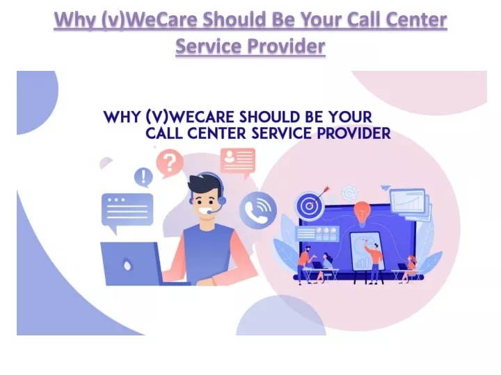why v wecare should be your call center service