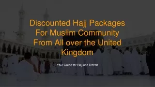 Discounted Hajj Packages For Muslim Community From All over the United Kingdom
