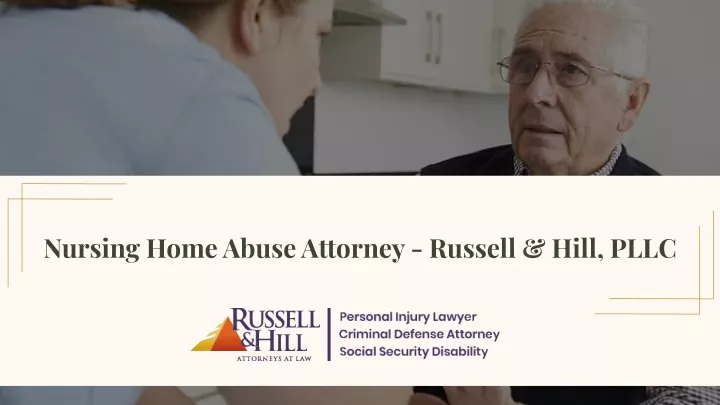 nursing home abuse attorney russell hill pllc