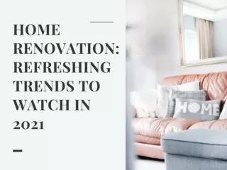 Home Renovation Canberra: Refreshing Trends to watch in 2021