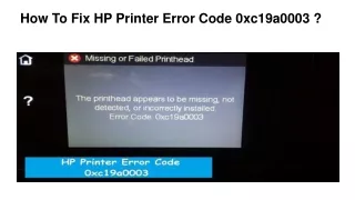 How To Fix HP Printer Error Code 0xc19a0003 ?