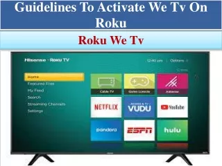 Guidelines to activate we tv on roku