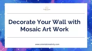 Decorate Your Wall with Mosaic Art Work