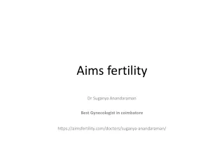 Dr Suganya Anandaraman aimsfertility.com/doctors/suganya-anandaraman/