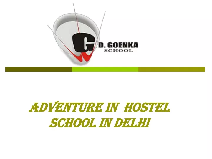 adventure in hostel school in delhi