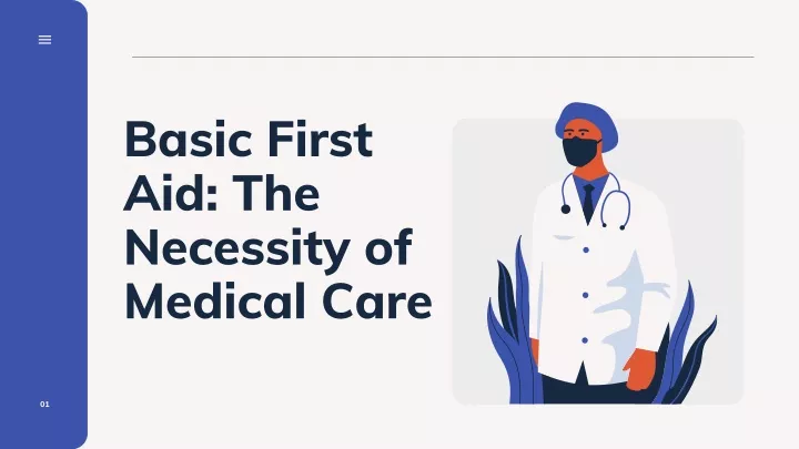 basic first aid the necessity of medical care