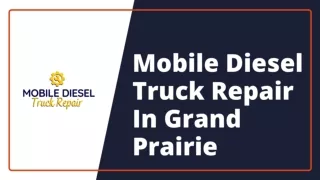 Mobile Diesel Truck Repair in Grand Prairie