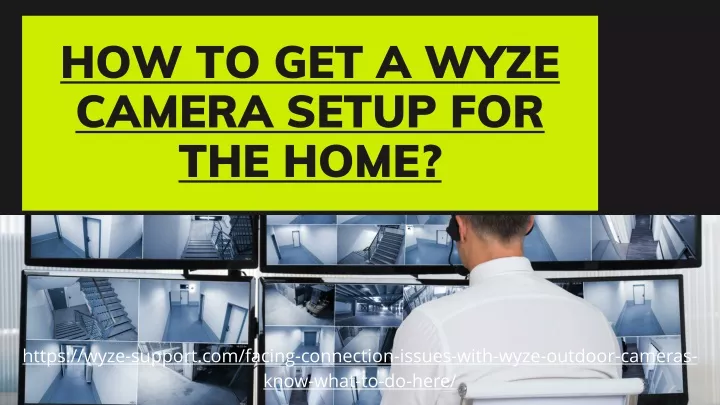 how to get a wyze camera setup for the home