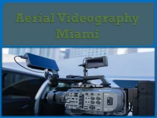 Aerial videography miami