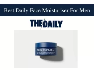 Best Daily Face Moisturiser For Men