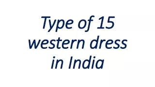 Type Of 15 Western Dress In India