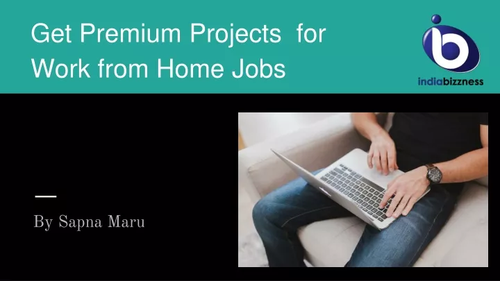 get premium projects for work from home jobs
