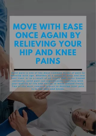 Move with Ease Once Again by Relieving Your Hip and Knee Pains