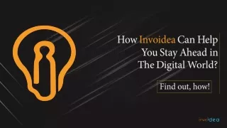 How Invoidea Can Help You Stay Ahead in The Digital World?