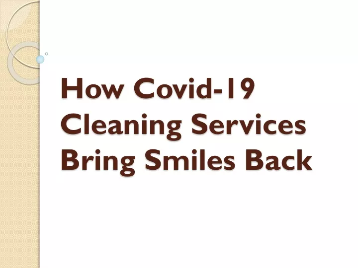 how covid 19 cleaning services bring smiles back