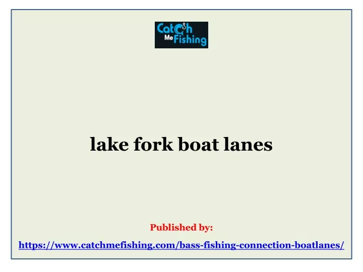 lake fork boat lanes published by https www catchmefishing com bass fishing connection boatlanes