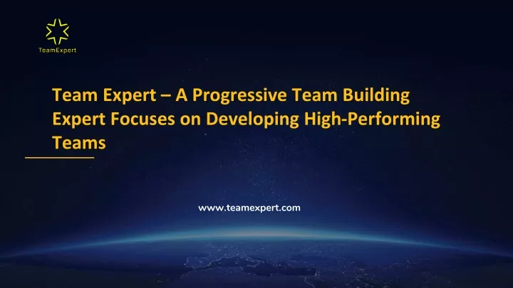 team expert a progressive team building expert focuses on developing high performing teams