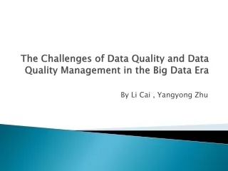 the challenges of data quality and data quality management in the big data era