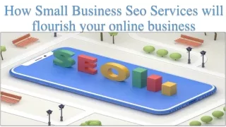 How Small Business Seo Services will flourish your online business