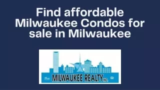 Find affordable Milwaukee Condos for sale in Milwaukee