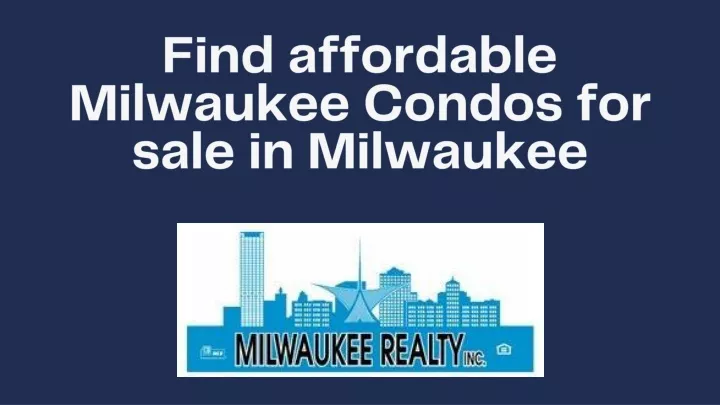 find affordable milwaukee condos for sale