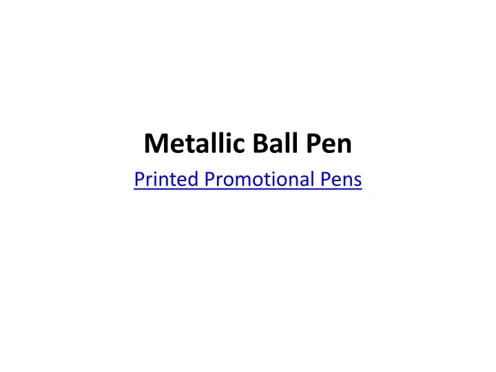 metallic ball pen