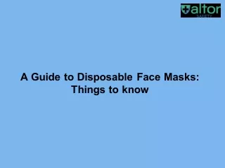 Health A Guide to Disposable Face Masks: Things to know