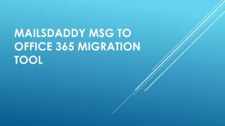 MailsDaddy MSG to Office 365 MIgration Tool
