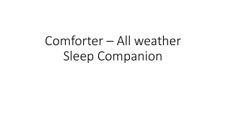 Comforter – All weather Sleep Companion