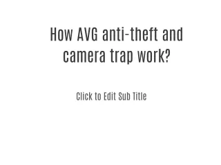 How AVG anti-theft and camera trap work?