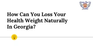 How Can You Loss Your Health Weight Naturally In Georgia?