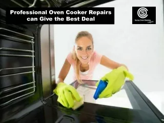 Professional Oven Cooker Repairs can Give the Best Deal