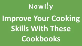 Improve Your Cooking Skills With These Cookbooks