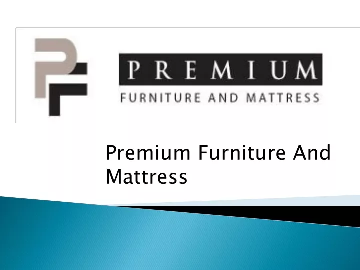 premium furniture and mattress