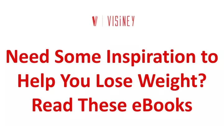 need some inspiration to help you lose weight