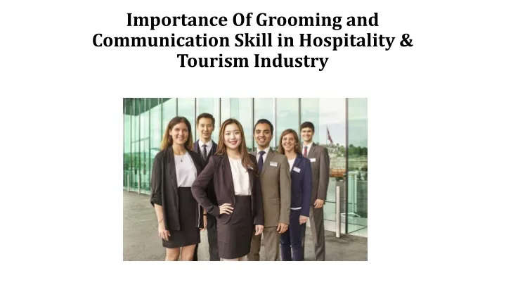 importance of grooming and communication skill in hospitality tourism industry
