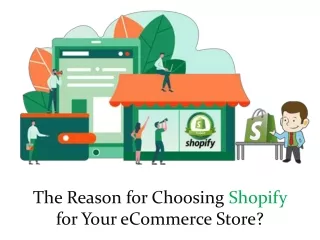 the reason for choosing shopify for your ecommerce store